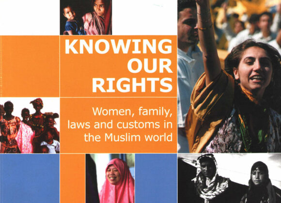 Knowing Our Rights: Women, family, laws and customs in the Muslim world