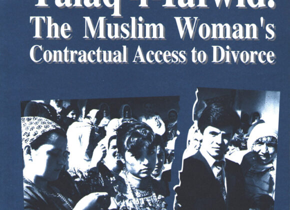 Talaq-l-Tawfid: The Muslim Woman’s Contractual Access to Divorce