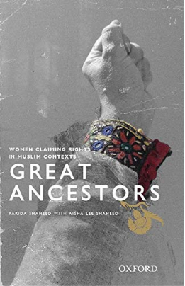 Great Ancestors: Women Claiming Rights in Muslim Contexts