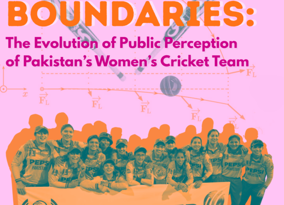 Breaking Boundaries: The Evolution of Public Perception of Pakistan’s Women’s Cricket Team 