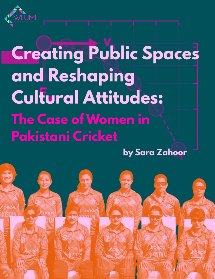 Creating Public Spaces and Reshaping Cultural Attitudes: The Case of Women in Pakistani Cricket